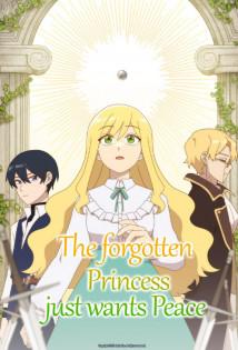 The Forgotten Princess Just Wants Peace - Staffel 1 *Subbed* (2023)